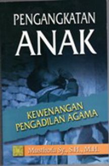 Pengangkatan Anak Kewenangan Pengadilan Agama