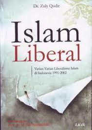 Islam liberal : Varian-Varian Liberalisme Islam di Indonesia 1991-2002