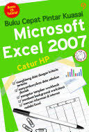 Buku Cepat Pintar Kuasai Microsoft Excel 2007