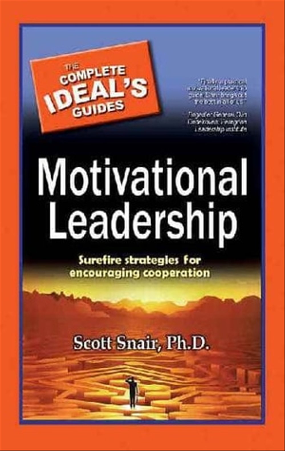 Motivational Leadership : Surefire strategies for encouraging cooperation