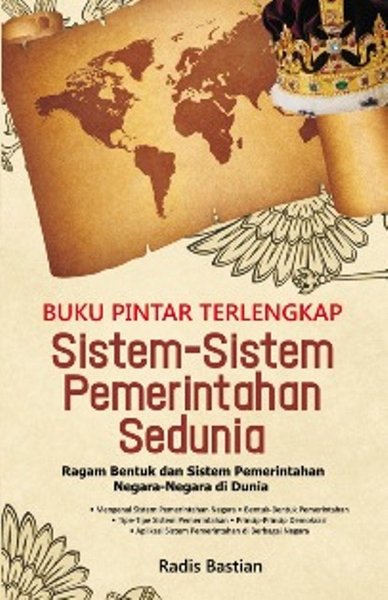 Buku Pintar Terlengkap Sistem-Sistem Pemerintahan Sedunia