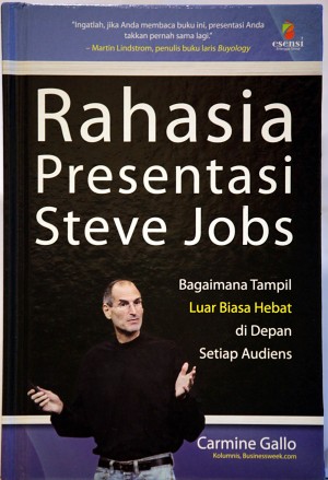 Rahasia Presentasi Steve Jobs : Bagaimana Tampil Luar Biasa Hebat di Depan Audiens