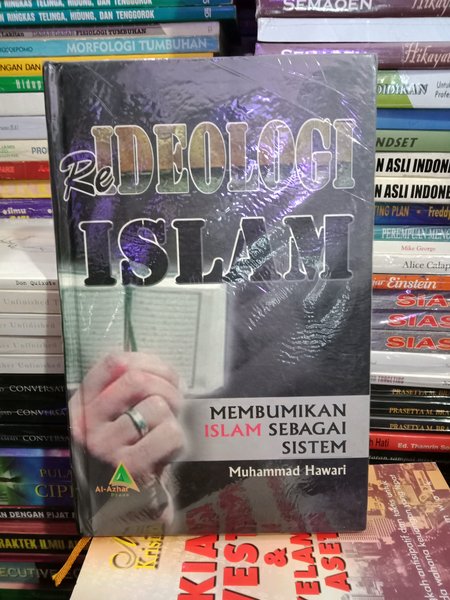 Reideologi Islam : Membangun Islam Sebagai Sistem