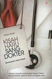 Kisah Haru Sang Dokter / Attala Raras