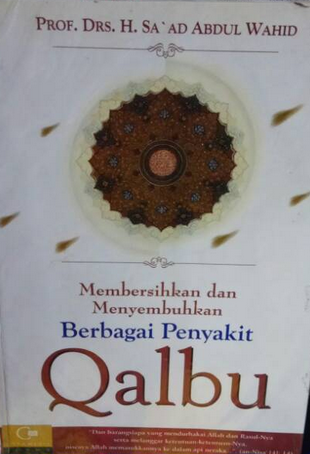 Membersihkan dan Menyembuhkan Berbagai Penyakit Qalbu