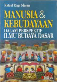 Manusia kebudayaan dalam perspektif ilmu budaya dasar