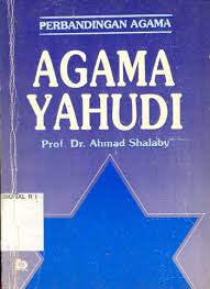 AGAMA YAHUDI :  PERBANDINGAN AGAMA / Prof. Dr. Ahmad Shalaby;penerjemah: Drs. A. Wijaya