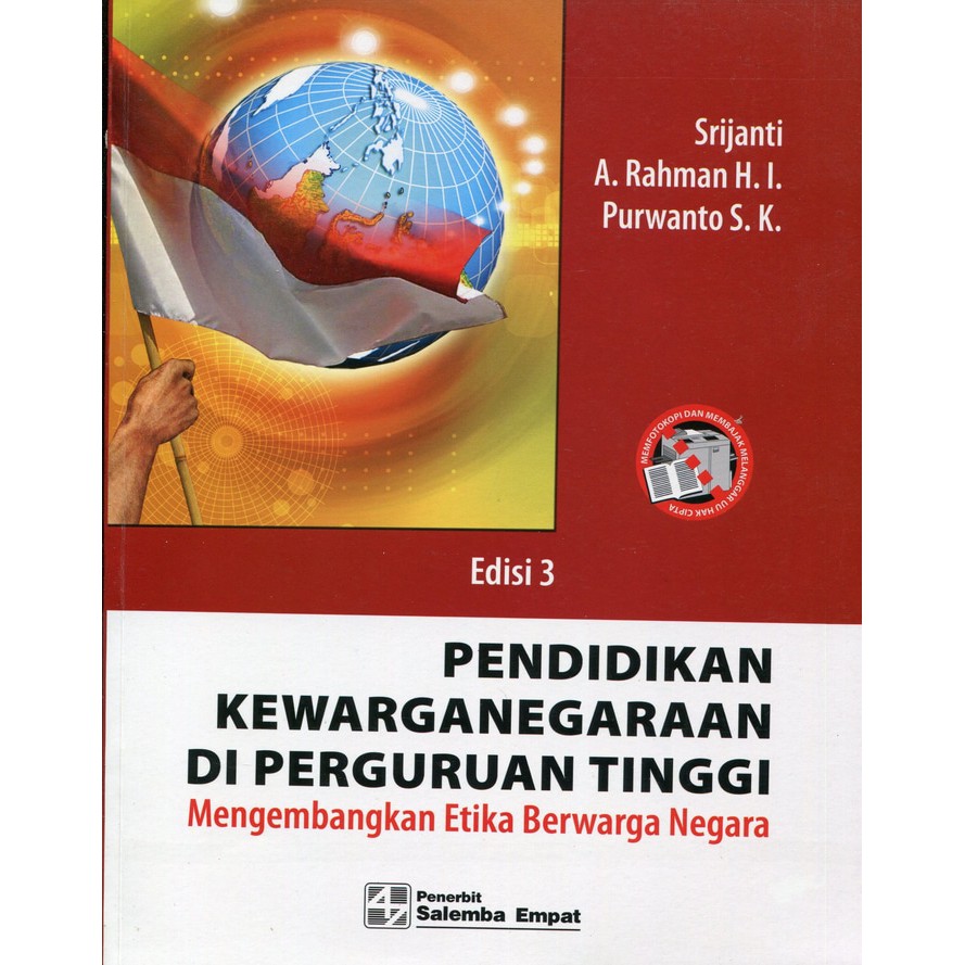 Pendidikan kewarganegaraan di perguruan tinggi edisi 3 : Mengembangkan etika berwarga negara