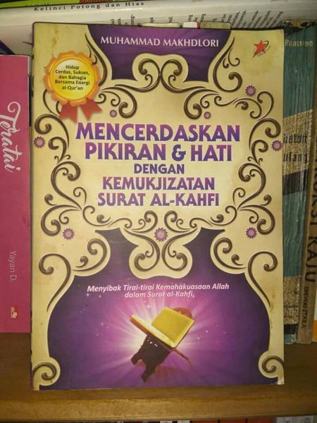 MENCERDASKAN PIKIRAN & HATI : dengan kemukjizatan surat al-kahfi