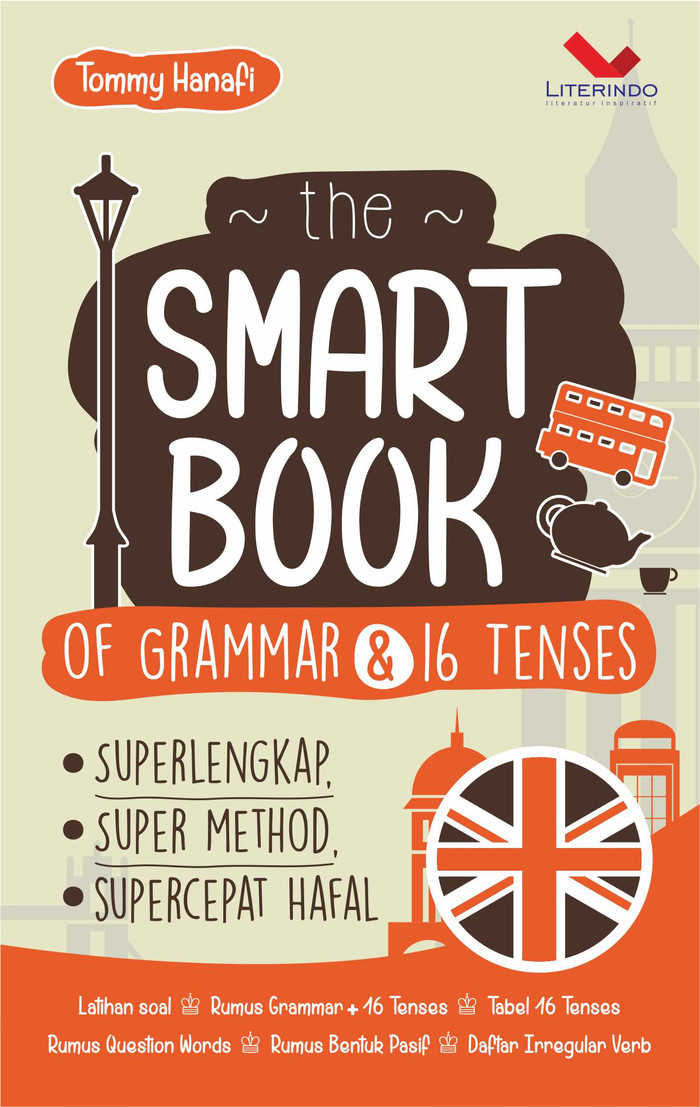 Smart book of grammar & 16 tenses / Tommy Hanafi ; editor, Chrisna F.