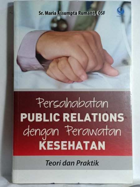 Persahabatanpublic relations dengan perawatan kesehatan teori dan praktik