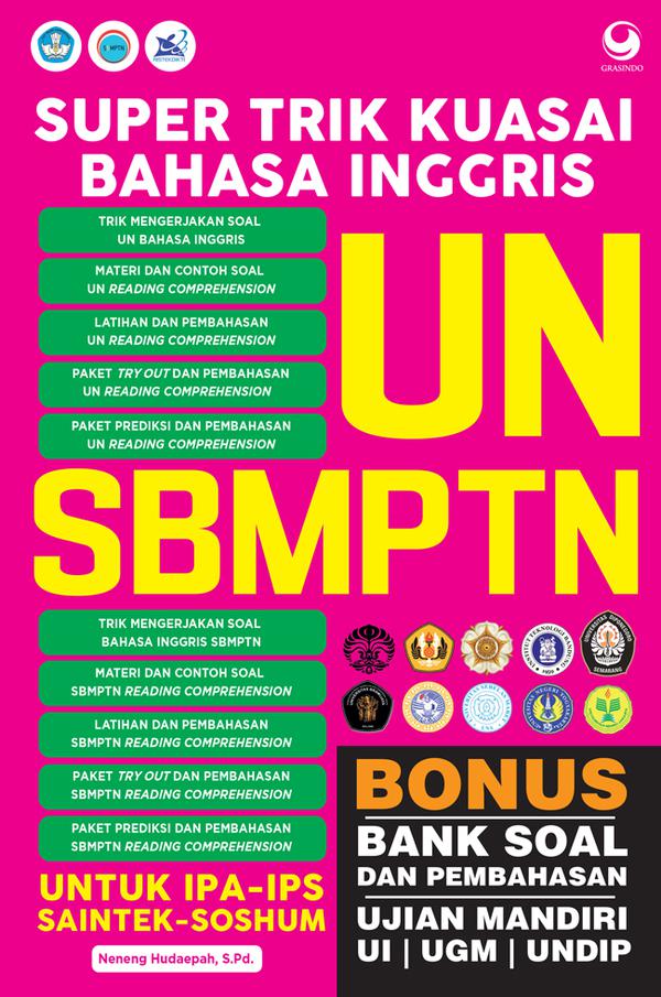 Super trik kuasai bahasa Inggris UN dan SBMPTN / Neneng Hudaepah ; editor, Teresa Iswara Widyasmara