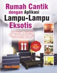Rumah Cantik Dengan Aplikasi Lampu-lampu Eksotis