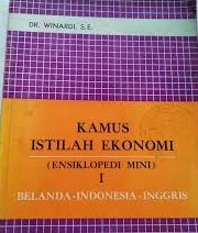 Kamus Istilah Ekonomi (ENSIKLOPEDI MINI) I