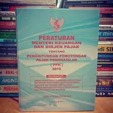 Peraturan Menteri Keuangan dan Dirjen Pajak tentang Penghitungan Pemotongan Pajak Penghasilan (PPH) 2010
