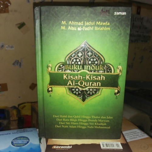 Buku Induk : Kisah-Kisah AL-Quran : Dari Habil dan Qabil Hingga Thalut dan Jalut Dari Ratu Bilqis Hingga Ibunda Maryam Dari Siti Hawa Hingga Siti Khajidah Dari Nabi Adam Hingga Nabi Muhammad