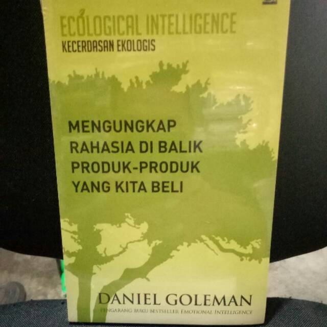 Ecological intelligence : mengungkap rahasia di balik produk-produk yang kita beli