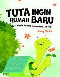 Tuta Ingin Rumah Baru : Dan 7 Kisah Hewan Bermakna Lainnya