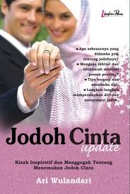 Jodoh Cinta Update : Kisah Inspiratif dan menggugah tentang menemukan jodoh cinta