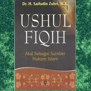 Ushul Fiqih : Akal sebagai sumber Hukum islam