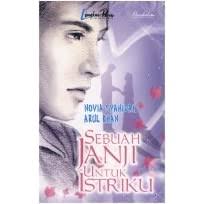 Sebuah Janji untuk Istriku / Novia Syahidah; Arul Khan