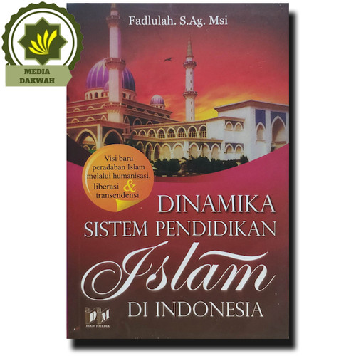 Dinamika sistem pendidikan islam di indonesia