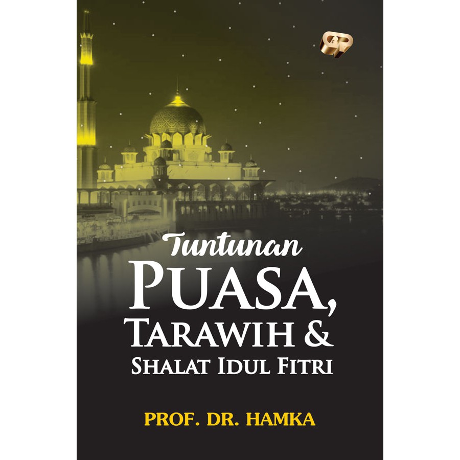 Tuntunan puasa, tarawih & shalat idul fitri