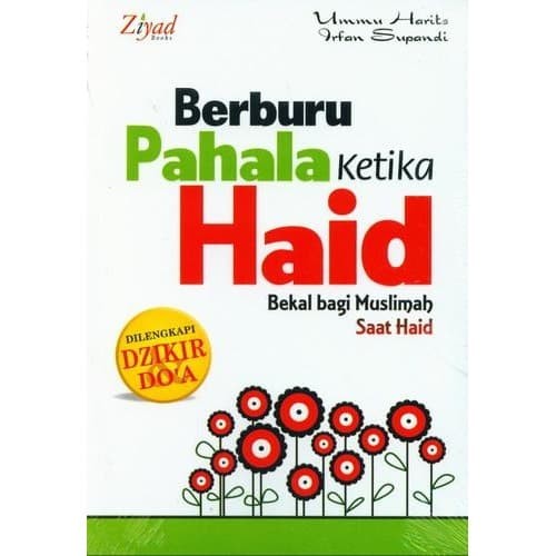 Berburu Pahala Ketika Haid : Bekal bagi Muslimah Saat Haid