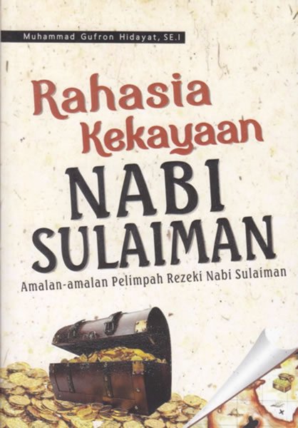 Rahasia Kekayaan Nabi Sulaiman : Amalan-amalan Pelimpah Rezeki Nabi Sulaiman