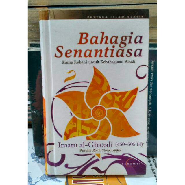 BAHAGIA SENANTIASA : Kimia ruhani untuk kebahagianan abadi