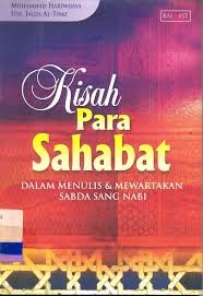 Kisah Para Sahabat : Dalam Menulis & Mewartakan Sabda Sang Nabi