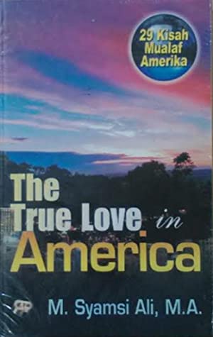 The True Love in America / M Syamsi Ali