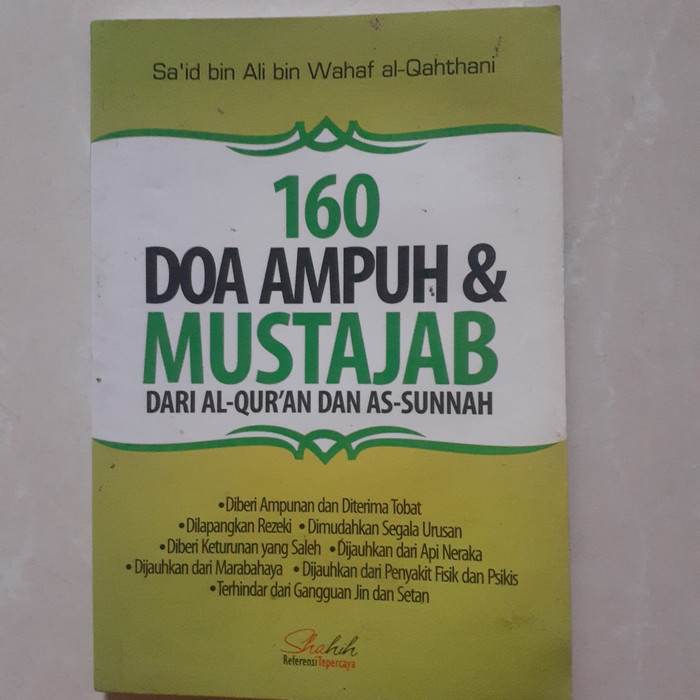 160 DOA AMPUH & MUSTAJAB :  dari al-qur'an dan as-sunnah / Sa'id bin ali bin wahaf al- qahtani