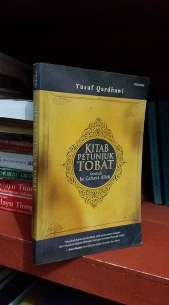Kitab petunjuk tobat :  kembali ke cahaya Allah / Yusuf Qardhawi
