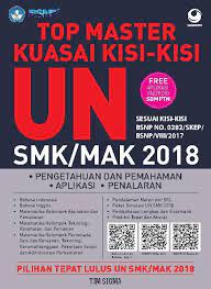 Top Master Kuasai Kisi-kisi UN SMK/MAK 2018