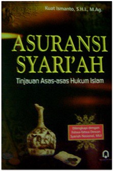 Asuransi syariah : tinjauan asas asas hukum islam
