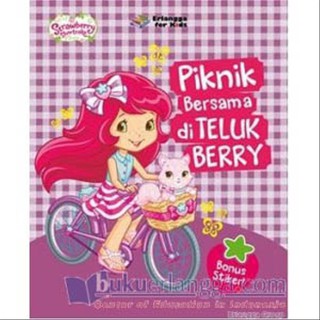 Strawberry shortcake. :  piknik bersama di Teluk Berry / editor, Ayu Prameswary, Windrati Hapsari