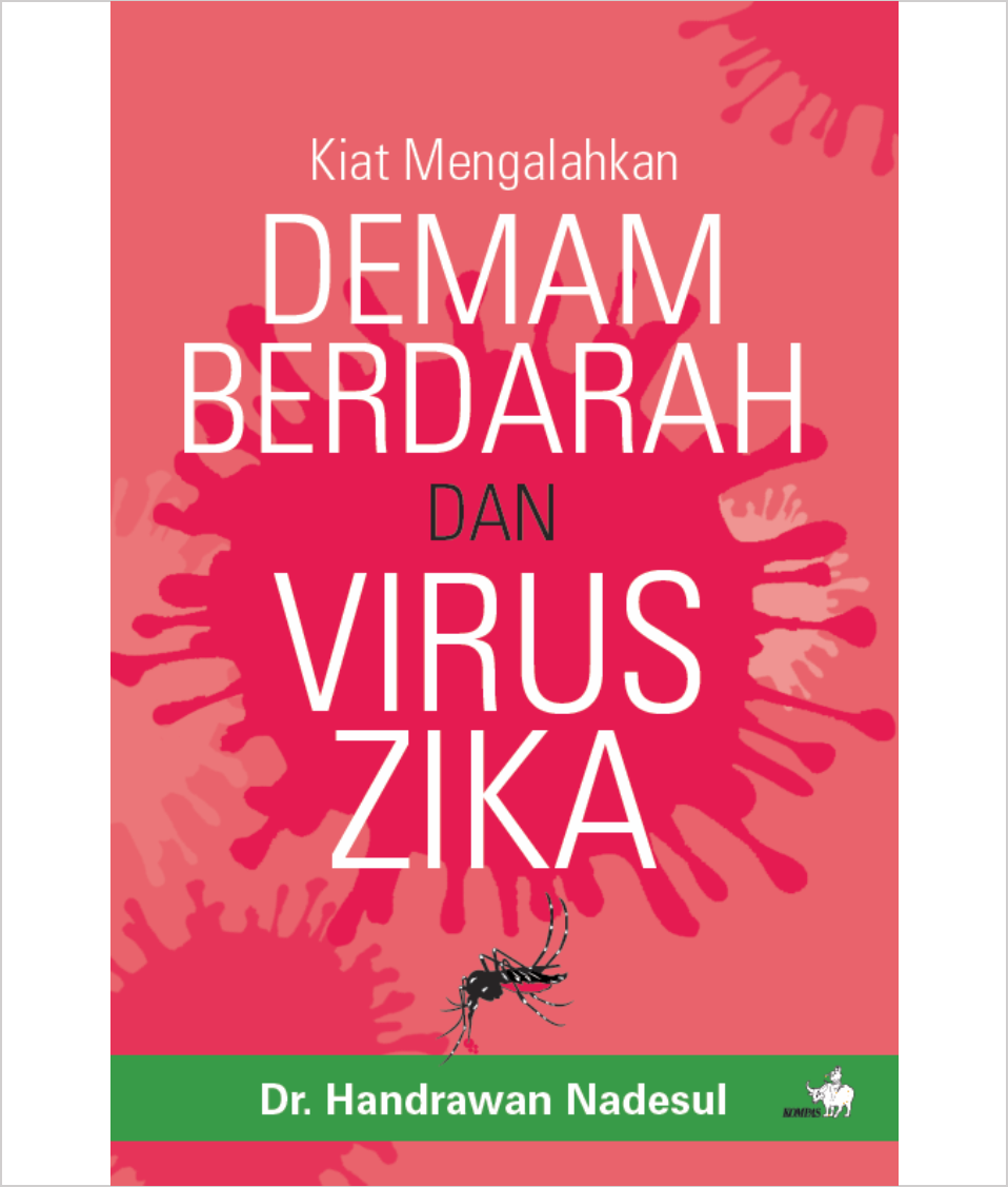 Kiat Mengalahkan Demam Berdarah dan Virus Zika
