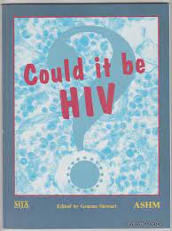 Could It Be HIV? :  the clinical recognition of hiv infection / Graeme John Stewart