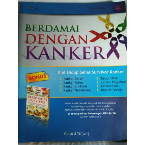 Berdamai dengan Kanker : kiat hidup sehat survivor kanker