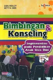 Bimbingan & konseling :  implementasi pada pendidikan anak usia dini / Sabil Risaldy
