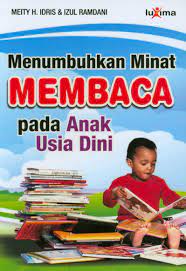 Menumbuhkan Minat Membaca Pada Anak Usia Dini