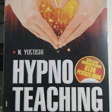 Hypno teaching :  Seni ajar mengeksplorasi otak peserta didik / Yustisia