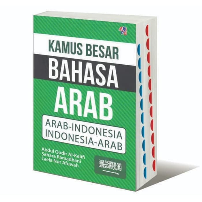Kamus besar bahasa Arab : Arab-Indonesia Indonesia-Arab