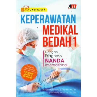 Buku Ajar Keperawatan Medikal Bedah I : dengan diagnosis nanda internasional