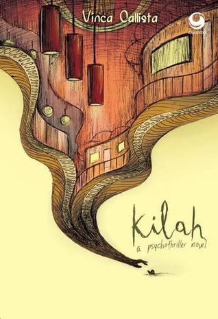 Kilah :  a psychothriller novel / Vinca Callista