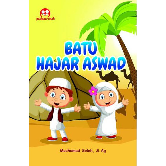 Batu Hajar Aswad / Mochamad Soleh
