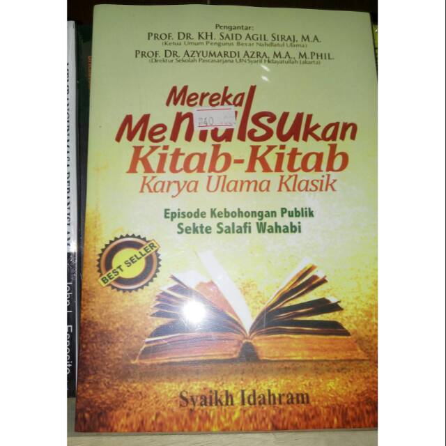 Mereka memalsukan kitab-kitab karya ulama klasik : episode kebongan publik sekte salafi wahabi