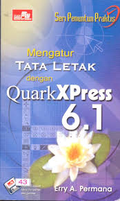 Seri Penuntun Praktis : Mengatur Tata Letak dengan QuarkXPress 6.1