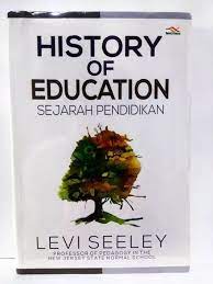 History of education : sejarah pendidikan
